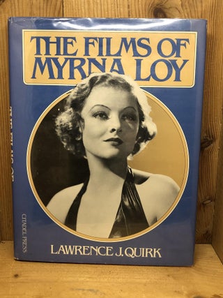 Item #008438 THE FILMS OF MYRNA LOY. Alwrence J. Quirk