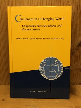Item #008518 Challenges in a Changing World: Clingendael Views on Global and Regional Issues