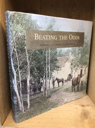 BEATING THE ODDS a History of the Mannix Faminly in Business 1898-1998