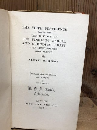 THE FIFTH PESTILENCE TOGETHER WITH THE HISTORY OF THE TINKLING CYMBAL AND SOUNDING BRASS IVAN SEMYONOVITCH STRATILATOV