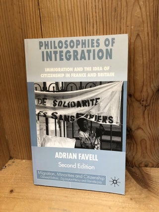 Item #008977 PHILOSOPHIES OF INTEGRATION. Adrian Favell