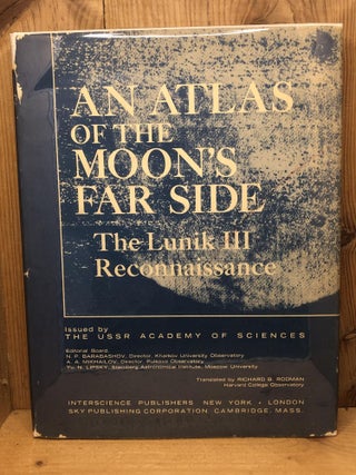 Item #009088 AN ATLAS OF THE MOON'S FAR SIDE, the Lunik III Reconnaissance. A. A. Mikhailov N P....