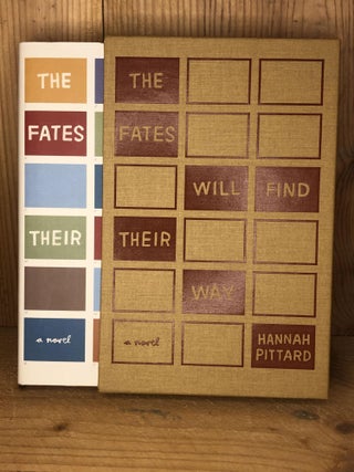 Item #009106 The Fates Will Find Their Way: A Novel. Hannah Pittard