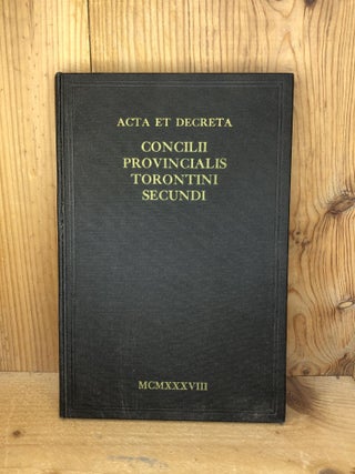 Item #009129 ACTA ET DECRETA CONCILII PROVINCIALIS TORONTINI SECUNDI, MCMXXXVIII