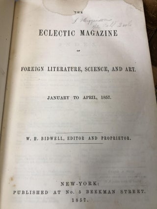 ECLECTIC MAGAZINE OF FOREIGN LITERATURE, SCIENCE, AND ART. Volume 40, 41 and 43 to 49 - Nine Volumes