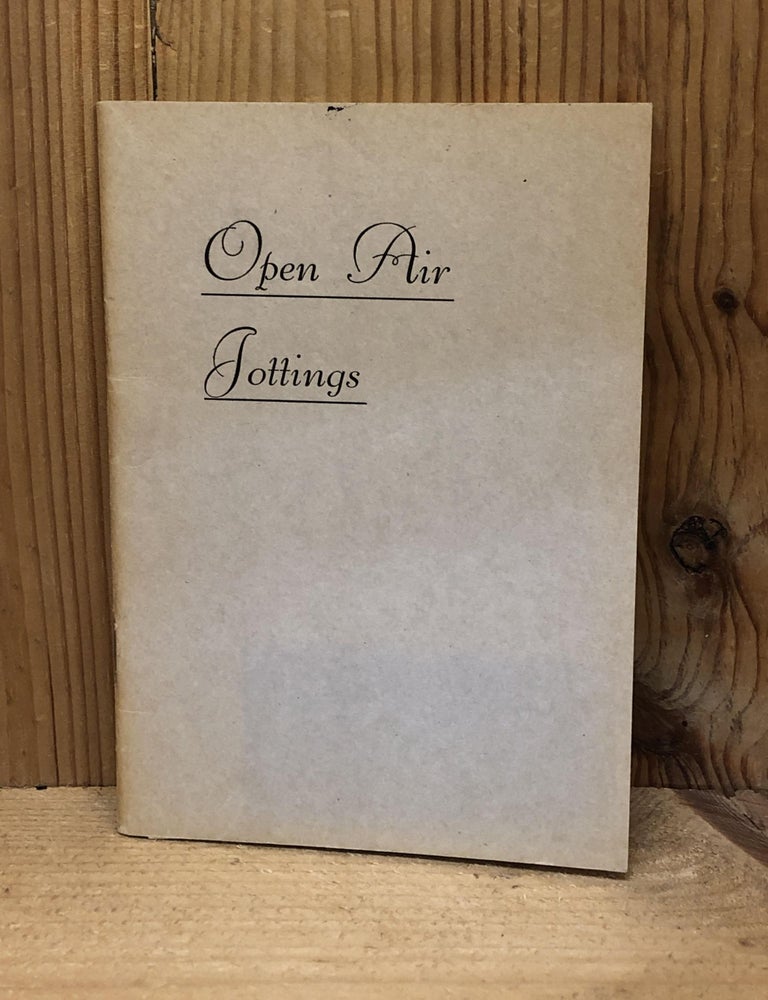 Item #009280 OPEN AIR JOTTINGS. Wildwood, John William Winson.
