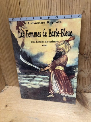 Item #009336 Les Femmes De Barbe Bleue. Fabienne Raphoz
