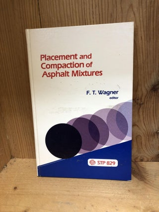 Item #009389 Placement and Compaction of Asphalt Mixtures (Astm Special Technical Publication//...