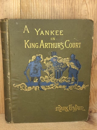 Item #009483 A CONNECTICUT YANKEE IN KING ARTHUR'S COURT. Mark Twain