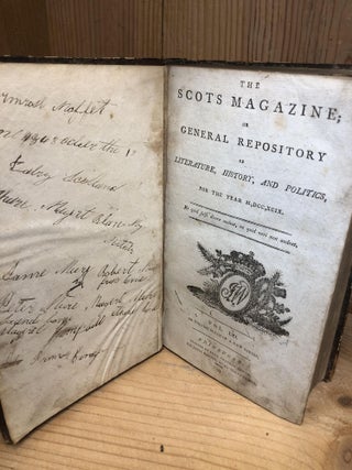 THE SCOTS MAGAZINE OR GENERAL REPOSITORY OF LITERATURE, HISTORY, AND POLITICS FOR THE YEAR MDCCXCIX. Vol. LXI or Volume Sixth of a New Series