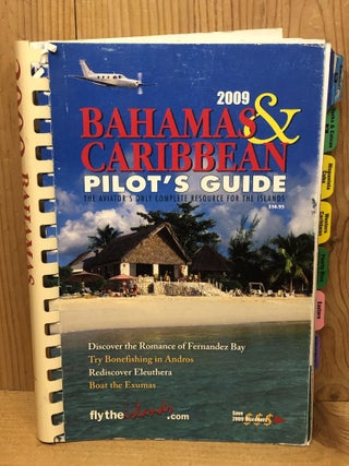 Item #009513 2009 Bahamas & Caribbean Pilot's Guide: The Aviator's Only Complete Resource for the...