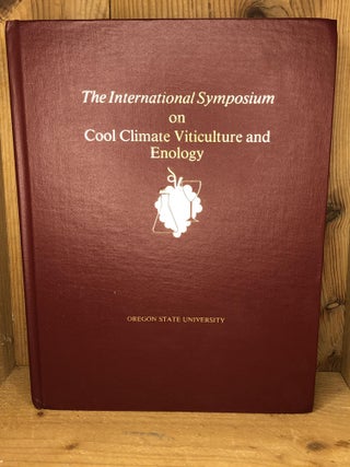 Item #009597 THE INTERNATIONAL SYMPOSIUM ON COOL CLIMATE VITICULTURE AND ENOLOGY. D. A....
