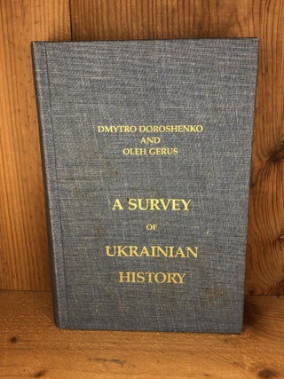 Item #009684 A SURVEY OF UKRAINIAN HISTORY. Dmytro Doroshenko