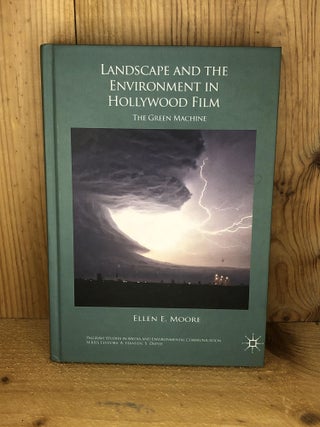 Item #009714 Landscape and the Environment in Hollywood Film: The Green Machine (Palgrave Studies...