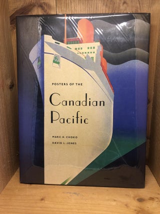 Item #009746 Posters of the Canadian Pacific. Marc H. Choko, David L., Jones