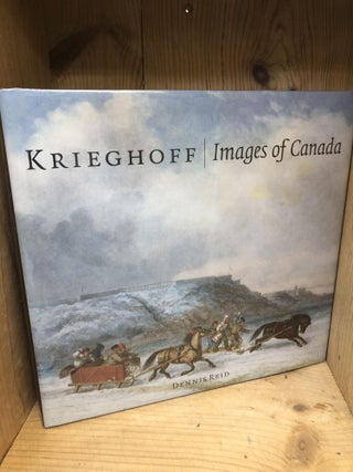 Item #009772 KRIEGHOFF: Images of Canada. Dennis Reid