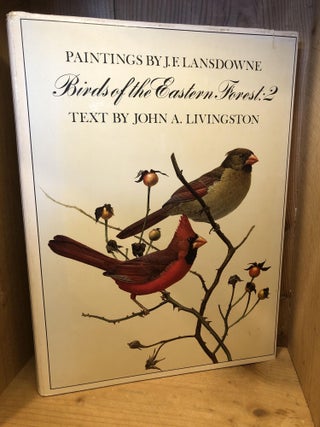 Item #468 BIRDS OF THE EASTERN FOREST: 2. J. F Lansdowne, John A., Livingston