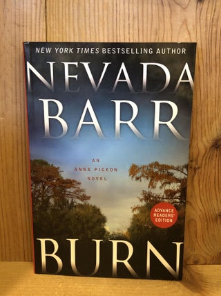 Item #500203 Burn: An Anna Pigeon Novel (Anna Pigeon Mysteries). Nevada Barr