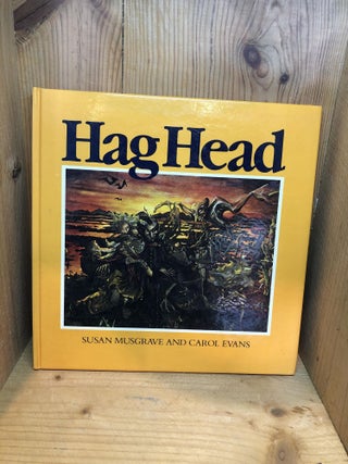 Item #501831 Hag Head. Susan Musgrave, Carol, Evans