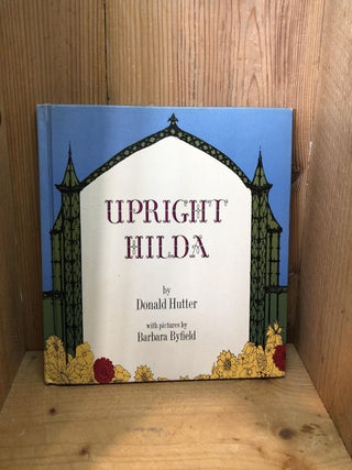 Item #501833 Upright Hilda. Donald Hutter, Byfield, Barbara