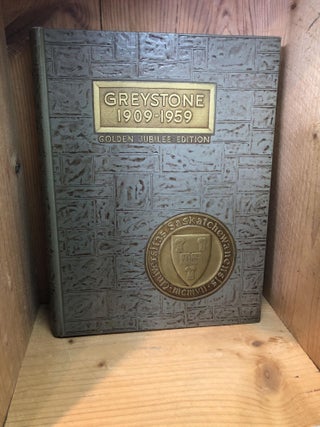 Item #501948 Greystone 1909-1959, Golden Jubilee Edition, University of Saskatchewan. Student's...