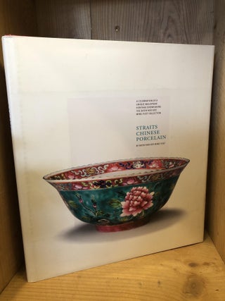 Item #502404 Straits Chinese Porcelain: A Celebration of a Unique Malaysian Heritage Showcasing...