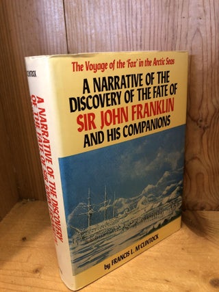Item #502408 A Narrative of the Discovery of the Fate of Sir John Franklin and His Companions....