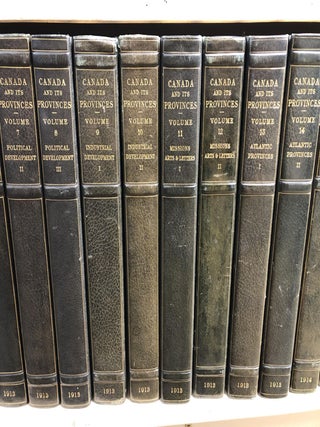 The Author's Edition of Canada and Its Provinces. A History of the Canadian People and Their Institutions by One Hundred Associates. In Twenty-Two Volumes and Index.