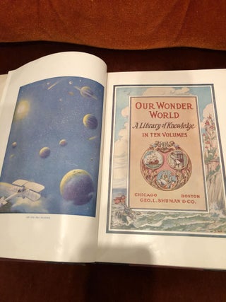 Our Wonder World, A Library of Knowledge in Ten Volumes, Complete