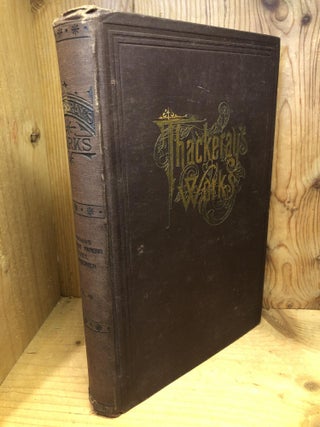 Item #502883 The Works of William Makepeace Thackeray, Volume III only. William Makepeace Thackeray