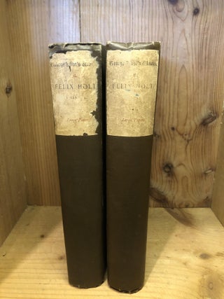 Item #502928 Felix Holt the Radical, in Two Volumes. George Eliot