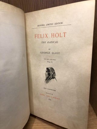 Felix Holt the Radical, in Two Volumes