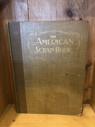 Item #503034 The American Scrap Book, The Year's Golden Harvest of Thought and Achievement