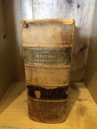 Item #503139 The Western Conveyancer, A Complete Collection of all Forms and Conveyancing...