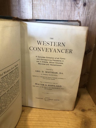 The Western Conveyancer, A Complete Collection of all Forms and Conveyancing Precedents in use in Alberta, British Columbia, Manitoba and Saskatchewan