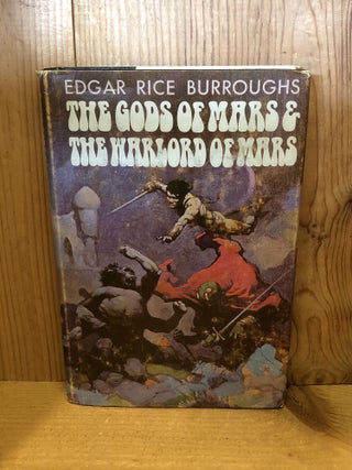 Item #503143 The Gods of Mars & The Warlord of Mars. Edgar Rice Burroughs