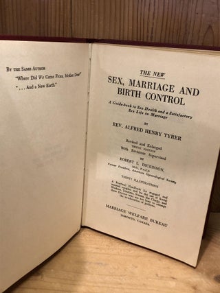 Sex, Marriage and Birth Control, A Guide-book to Sex Health and a Satisfactory Sex Life in Marriage