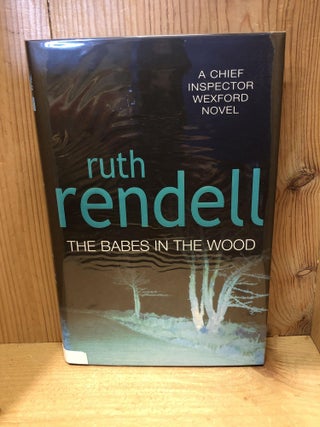 Item #503218 The Babes in the Wood. Ruth Rendell