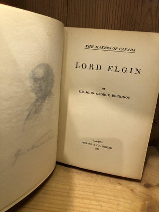 Lord Elgin, The Makers of Canada, Vol XVI