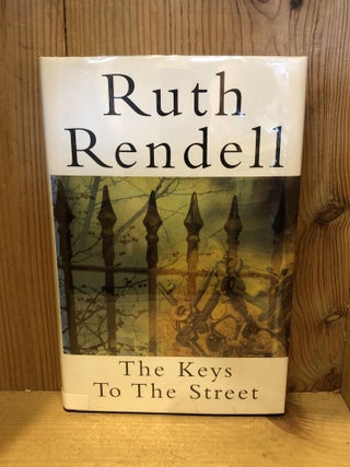 Item #503271 The Keys to the Street. Ruth Rendell