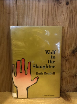 Item #503272 Wolf to the Slaughter. Ruth Rendell