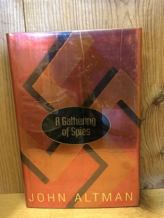 Item #503538 A Gathering of Spies. John Altman