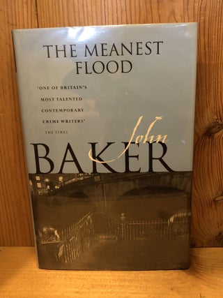 Item #503548 The Meanest Flood. John Baker