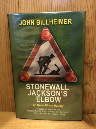 Item #503555 Stonewall Jackson's Elbow: An Owen Allison Mystery. John Billheimer