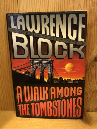 Item #503588 A Walk Among the Tombstones. Lawrence Block