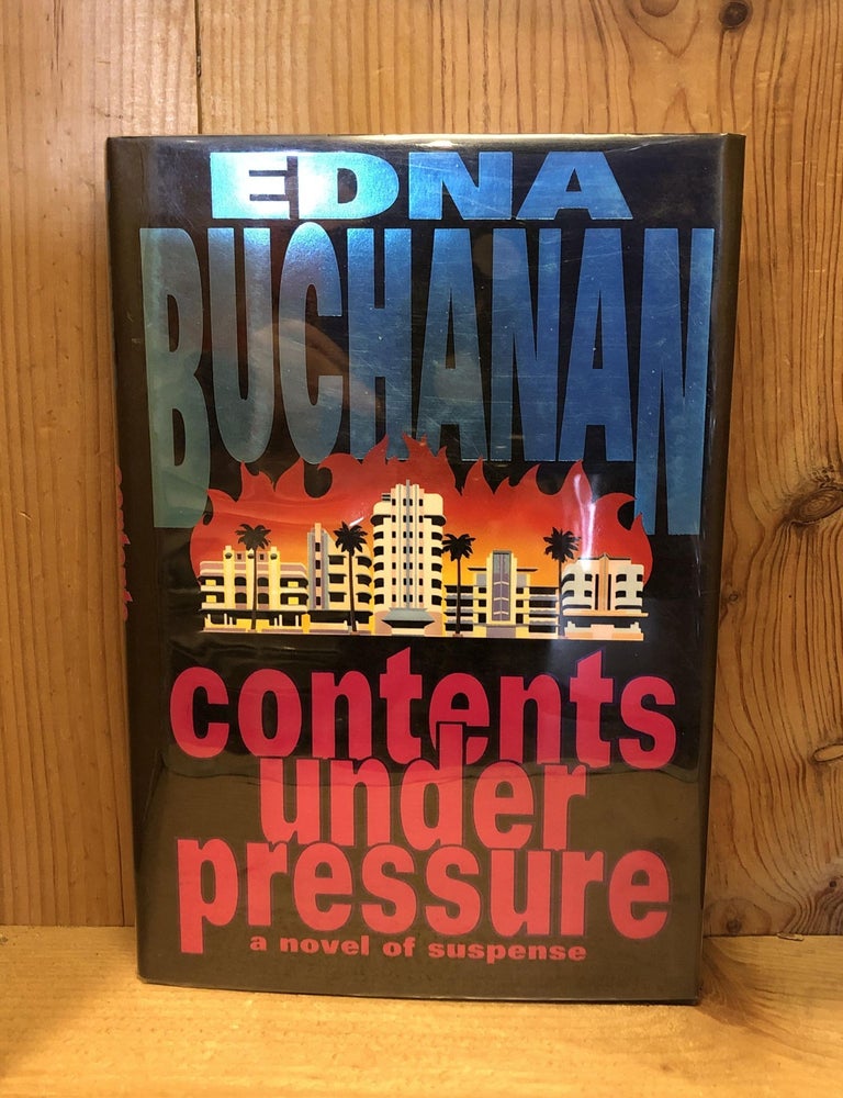 Item #503604 Contents Under Pressure. Edna Buchanan.