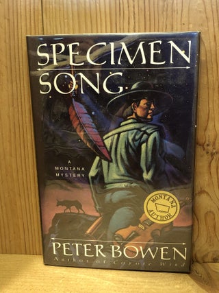 Item #503606 Specimen Song: A Gabriel Du Pre Mystery. Peter Bowen