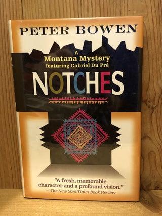 Item #503611 Notches: A Gabriel Du Pre Mystery. Peter Bowen