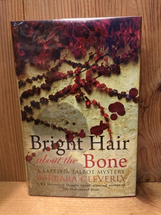 Item #503665 Bright Hair about the Bone. Barbara Cleverly
