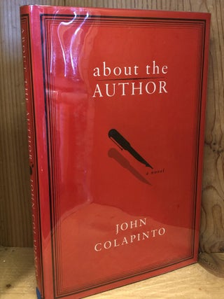 Item #503680 About the Author. John Colapinto